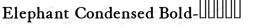 Elephant Condensed Bold字体转换